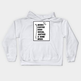 Books and Coffee and Dogs and Social Justice Kids Hoodie